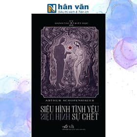 Siêu Hình Tình Yêu Siêu Hình Sự Chết - Nhã Nam