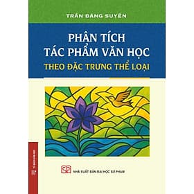 Phân tích tác phẩm văn học theo đặc trưng thể loại - 