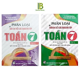 Phân Loại Và Giải Chi Tiết Các Dạng Bài Tập Toán Lớp 7 - Combo 2 Tập - Bám Sát SGK Kết Nối Tri Thức Với Cuộc Sống - Hồng Ân - An
