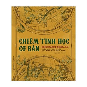 Chiêm Tinh Học Cơ Bản - Luận Giải Cuộc Đời Qua Biểu Đồ Chiêm Tinh -SGB - Saigon Books