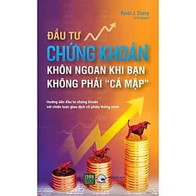 Sách Đầu tư chứng khoán khôn ngoan khi bạn không phải "Cá mập" - BẢN QUYỀN