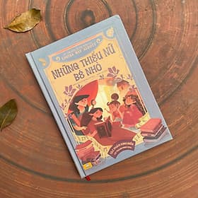 Những Thiếu Nữ Bé Nhỏ - Tác phẩm kinh điển có tranh minh họa - ndbooks - Minh Minh