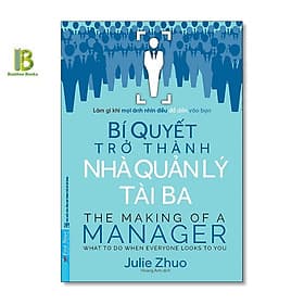 Bí Quyết Trở Thành Nhà Quản Lý Tài Ba - Julie Zhuo - Hoàng Anh dịch - An