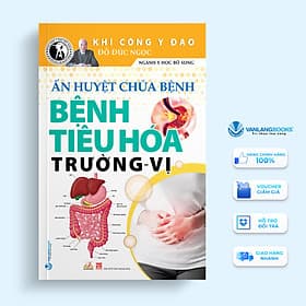 Khí Công Y Đạo - Ấn Huyệt Chữa Bệnh - Bệnh Tiêu Hóa Trường - Vị - Đỗ Đức Ngọc - Vanlangbooks - Hú