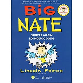 Big Nate Strikes Again - Lội Ngược Dòng (song ngữ Việt Anh) - Việt Anh