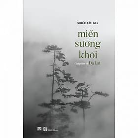 Sách Miền Sương Khói - Giai phẩm về Đà Lạt - PHANBOOK