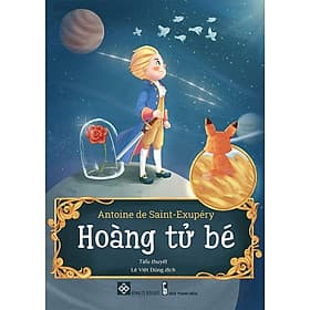 Hoàng Tử Bé (Bìa cứng) - Thanh Thanh