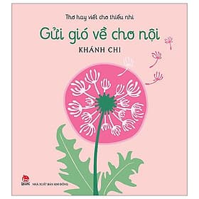 Thơ Hay Viết Cho Thiếu Nhi - Gửi Gió Về Cho Nội - Gió