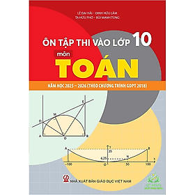 Ôn tập thi vào lớp 10 môn Toán - Văn - Anh năm học 2025-2026 (Theo chương trình GDPT 2018) #huongbook