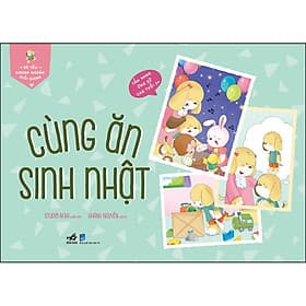 Sách Bé Yêu Ngoan Ngoãn Giỏi Giang – Cùng Ăn Sinh Nhật