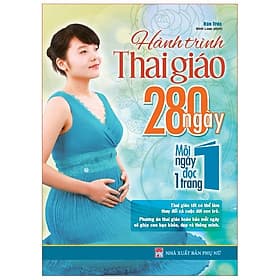 Hành Trình Thai Giáo, 280 Ngày, Mỗi Ngày Đọc Một Trang - Tái Bản - Thái Minh