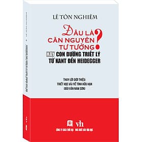 ĐÂU LÀ CĂN NGUYÊN TƯ TƯỞNG - Nguyên