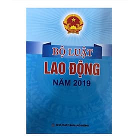 bộ luật lao động năm 2019 - Nhà Sách Dân Hiền