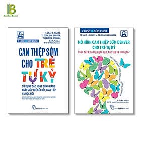 Combo 2Q: Can Thiệp Sớm Cho Trẻ Tự Kỷ + Mô Hình Can Thiệp Sớm Denver Cho Trẻ Tự Kỷ (Tặng Kèm Bookmark Bamboo Books) - Laurie A.Vismara