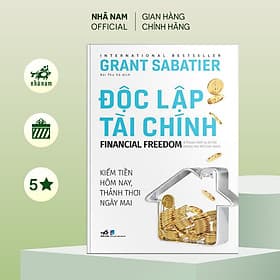 Độc lập tài chính (Financial freedom) - Nhã Nam Official - Nhã Nam