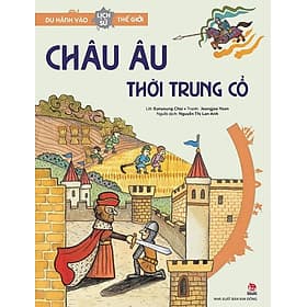 Du Hành Vào Lịch Sử Thế Giới – Châu Âu Thời Trung Cổ - Chà