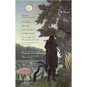 Sách Từ Điển Những Nỗi Sợ Hãi Và Cuồng Loạn