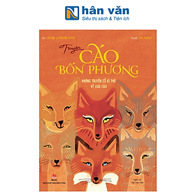 Truyện Cáo Bốn Phương - Những Truyện Cổ Kì Thú Về Loài Cáo