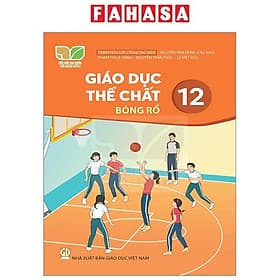Sách Giáo Khoa Giáo Dục Thể Chất 12 - Bóng Rổ (Kết Nối) (Chuẩn) - Nhà xuất bản Larousse