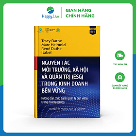 Nguyên tắc Môi trường, Xã hội và Quản trị (ESG) trong kinh doanh bền vững - Happy Live - Nguyên