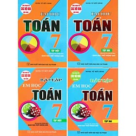 Combo Em Học Toán + Bài Tập Em Học Toán Lớp 7 (Dùng Chung Cho Các Bộ SGK Mới Hiện Hành) (Bộ 4 Cuốn) _HA - Vũ Hữu Bình