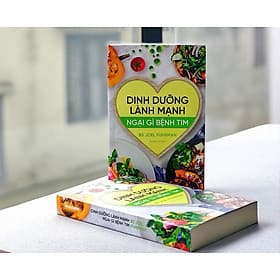 Dinh Dưỡng Lành Mạnh - Ngại Gì Bệnh Tim - BS. Joel Fuhrman - Làn