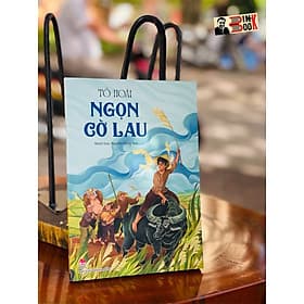 TÔ HOÀI – NGỌN CỜ LAU – minh họa Nguyễn Hồng Anh – minh họa in màu – ấn bản kỷ niệm 65 năm thành lập NXB Kim Đồng - Thanh Hoa