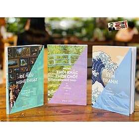 Combo 3 cuốn NGHỆ THUẬT - ĐỂ HIỂU NGHỆ THUẬT - NHỮNG THỜI KHẮC THEN CHỐT CỦA NGHỆ THUẬT - XEM TRANH - Janetta Rebold Benton - Lee Cheshire - Susan Woodford - Omega Plus - NXB Thế Giới. - Gab-Gyu Lee