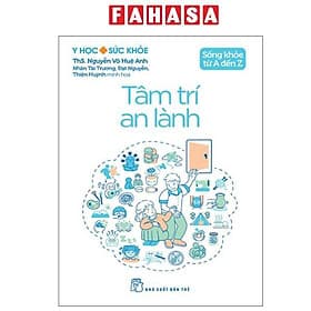 Sống Khỏe Từ A Đến Z - Tâm Trí An Lành