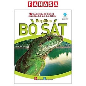 Sách Bách Khoa Tri Thức Về Khám Phá Thế Giới Cho Trẻ Em - Reptiles - Bò Sát - Trí