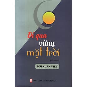Đi qua vừng mặt trời ( Tiểu thuyết ) - Nha Nha