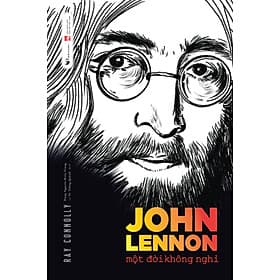 JOHN LENNON – MỘT ĐỜI KHÔNG NGHỈ - 
