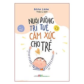 Sách Nuôi dưỡng trí tuệ cảm xúc cho trẻ - Minh Minh