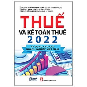 Thuế Và Kế Toán Thuế 2022 - Áp Dụng Cho Các Doanh nghiệp Việt Nam - Huy Nam