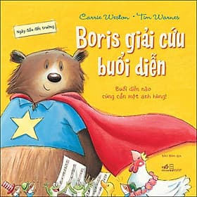 Sách Ngày Đầu Đến Trường - Boris Giải Cứu Buổi Diễn - Nhã Nam