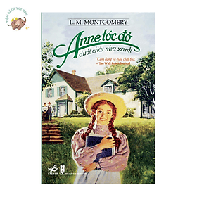 Anne tóc đỏ dưới chái nhà xanh - Nhã Nam