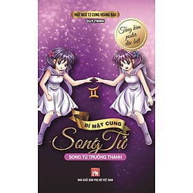 Mật Ngữ 12 Cung Hoàng Đạo - Bí Mật Cung Song Tử - Song Tử Trưởng Thành - Hoàng Đạo