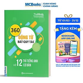 Sách 360 Động Từ Bất Quy Tắc Và 12 Thì Cơ Bản Trong Tiếng Anh (Khổ Nhỏ) ( tải APP MCBOOKS để trải nghiệm hệ sinh thái MCPlatform và nhận quà tặng ) tặng thêm bookmark - Mcbooks
