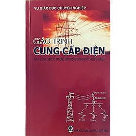 Giáo trình Cung cấp điện (sách dùng cho các trường đào tạo hệ trung cấp chuyên nghiệp) - Trí