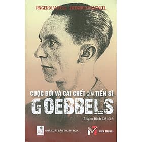 Cuộc Đời Và Cái Chết Của Tiến Sĩ Goebbels - Phương Phương