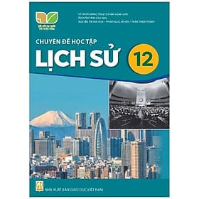 Sách giáo khoa Chuyên đề học tập Lịch Sử 12- Kết Nối Tri Thức Với Cuộc Sống (Kèm Nilon bọc Sách) - G
