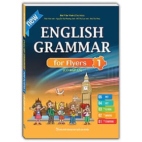Sách English Grammar For Flyers 1 (Có đáp án) - Nguyễn Bùi Thái Hà