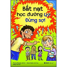 Sách Bắt Nạt Học Đường Ư ? Đừng Sợ! - Nha Nha
