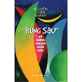 Rừng Sâu Và Những Truyện Ngắn Khác - NXB Phụ Nữ - Nhã Nam