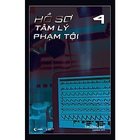 Truyện Trinh Thám: Hồ Sơ Tâm Lý Phạm Tội (Tập 4) - Phạm Việt