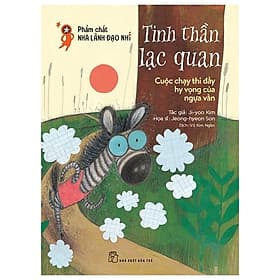 Sách Phẩm Chất Nhà Lãnh Đạo Nhí : Tinh Thần Lạc Quan - Cuộc Chạy Thi Đầy Hy Vọng Của Ngựa Vằn - Nha Nha