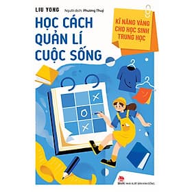 Sách Kĩ Năng Vàng Cho Học Sinh Trung Học - Học Cách Quản Lí Cuộc Sống - Pang Li Kin