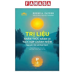 Trị Liệu Nhận Thức Hành Vi Tích Hợp Chánh Niệm - Nguyên Tắc Và Thực Hành - Nguyên