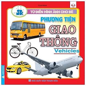 Từ Điển Hình Ảnh Cho Bé - Phương Tiện Giao Thông - Cty TNHH TM&DV VH GD Phía Nam
