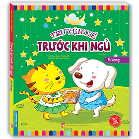 Truyện Kể Trước khi Ngủ - Tốt Bụng (Sách bản quyền) - Tái bản - Minh Minh